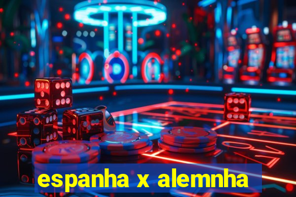 espanha x alemnha