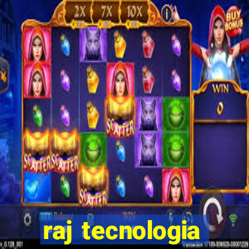 raj tecnologia