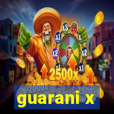 guarani x