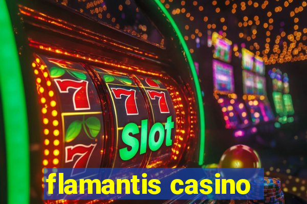 flamantis casino