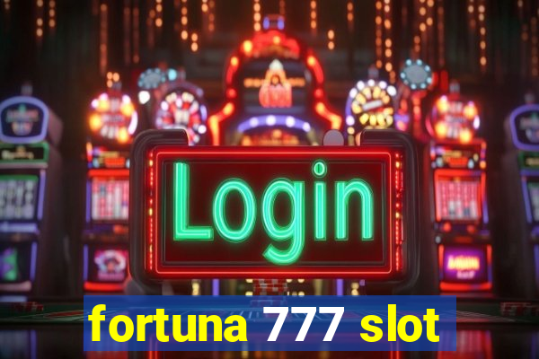 fortuna 777 slot