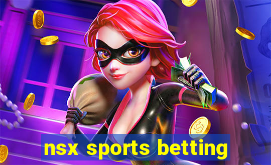 nsx sports betting