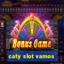 caty slot vamos