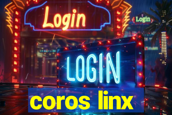 coros linx