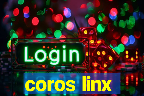 coros linx