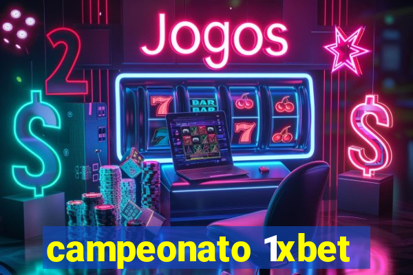 campeonato 1xbet