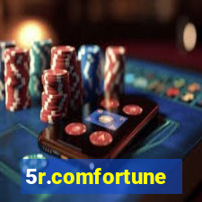 5r.comfortune