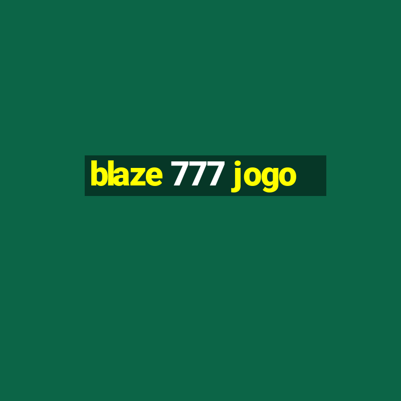 blaze 777 jogo