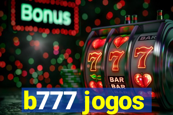 b777 jogos