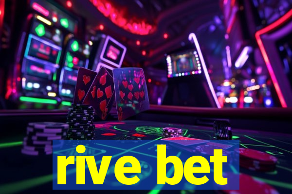 rive bet