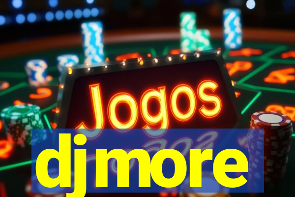 djmore