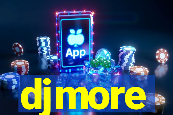 djmore