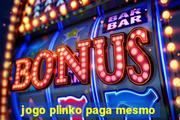 jogo plinko paga mesmo