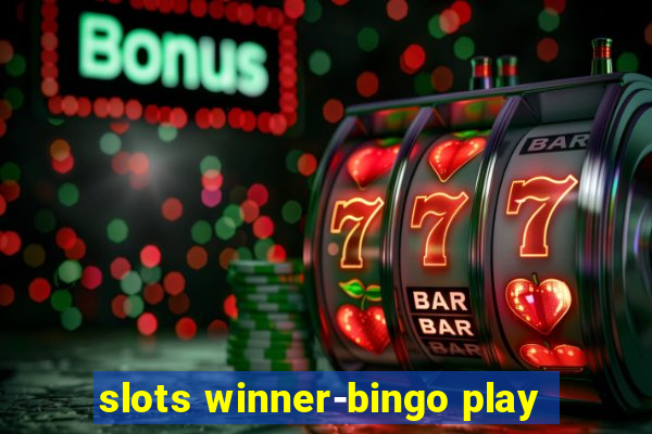 slots winner-bingo play