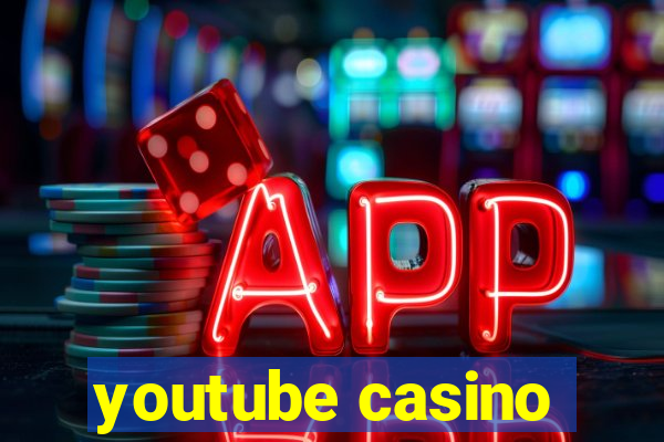 youtube casino