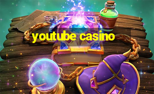 youtube casino