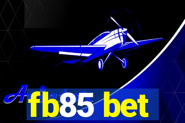 fb85 bet