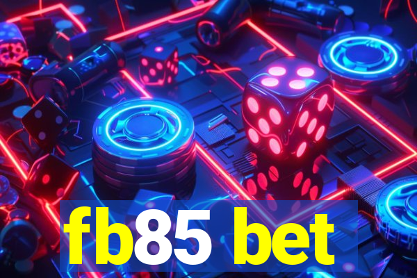 fb85 bet