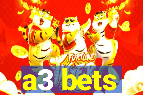 a3 bets