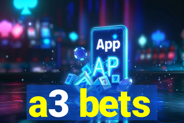 a3 bets