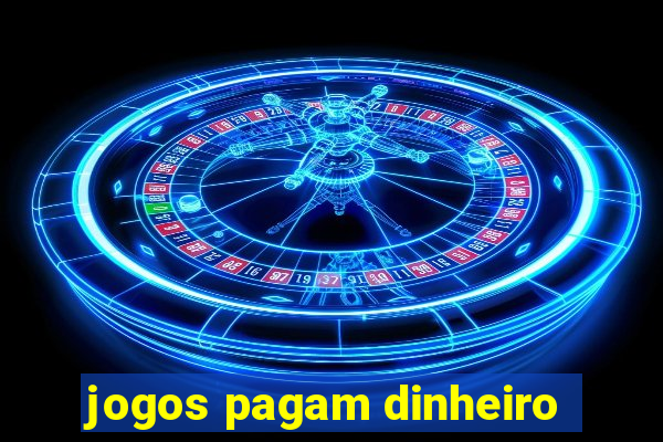 jogos pagam dinheiro