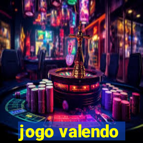 jogo valendo