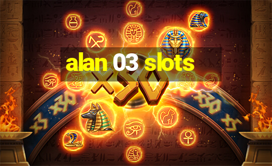 alan 03 slots