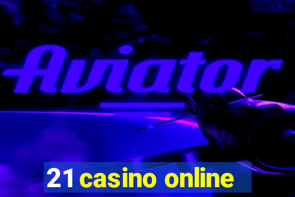 21 casino online