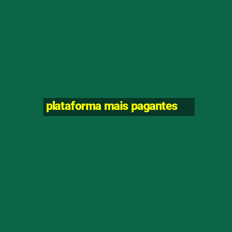 plataforma mais pagantes