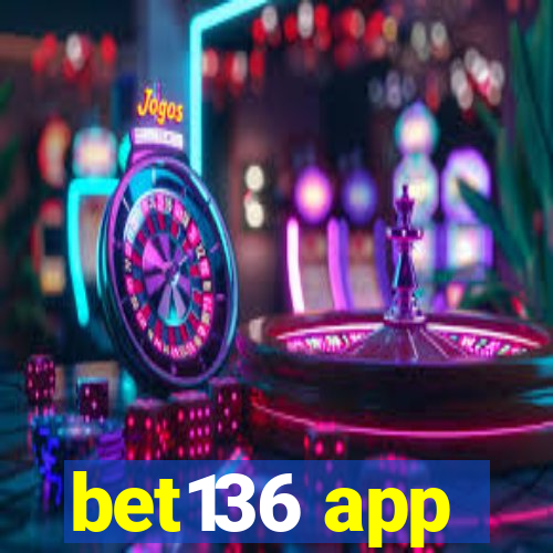 bet136 app