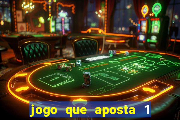 jogo que aposta 1 real e ganhar dinheiro