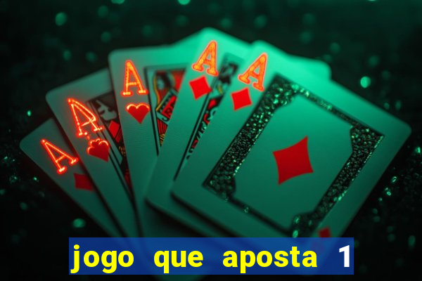 jogo que aposta 1 real e ganhar dinheiro