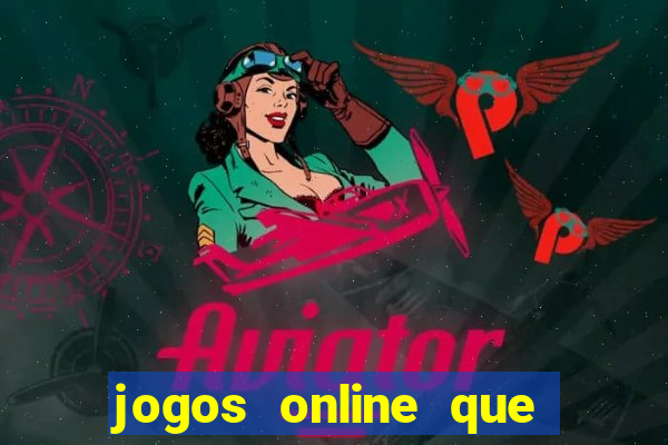 jogos online que ganha dinheiro na hora