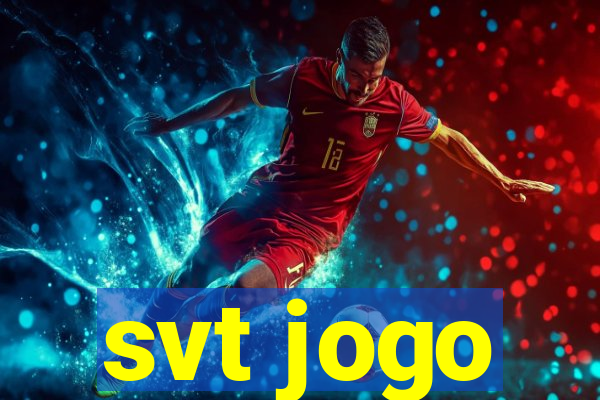 svt jogo