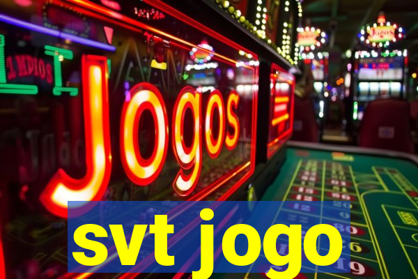 svt jogo