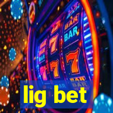 lig bet