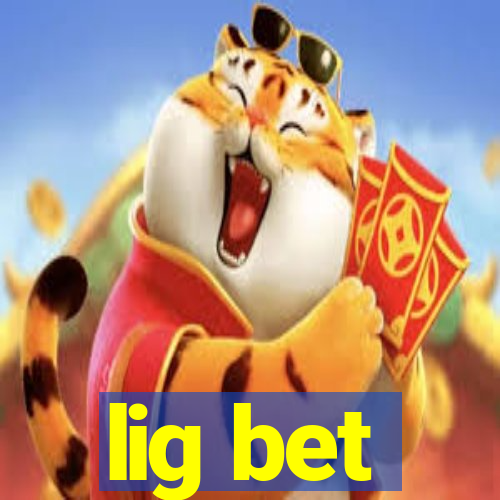 lig bet