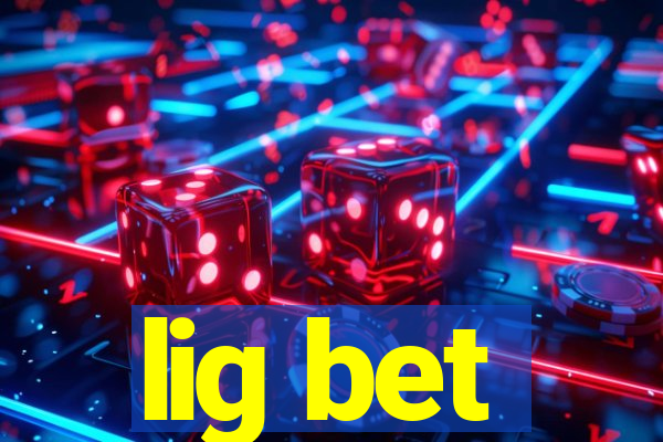 lig bet