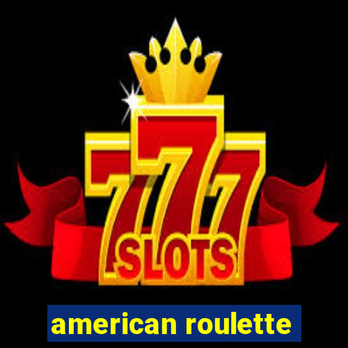 american roulette