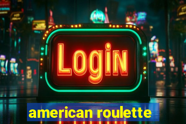 american roulette