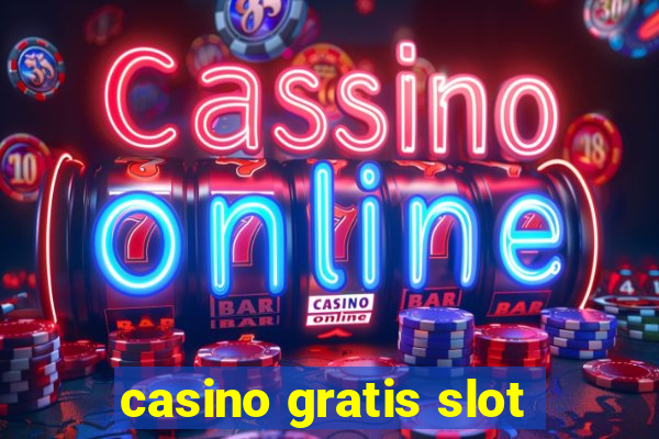 casino gratis slot