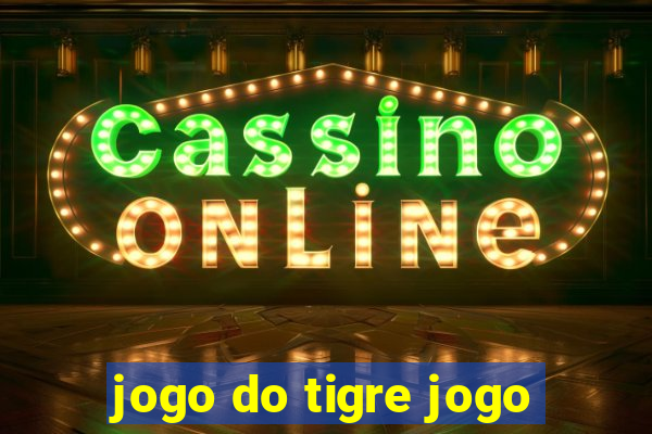 jogo do tigre jogo