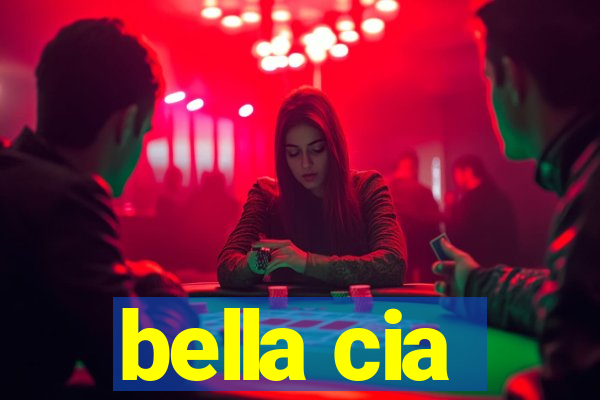 bella cia