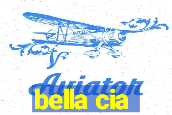 bella cia