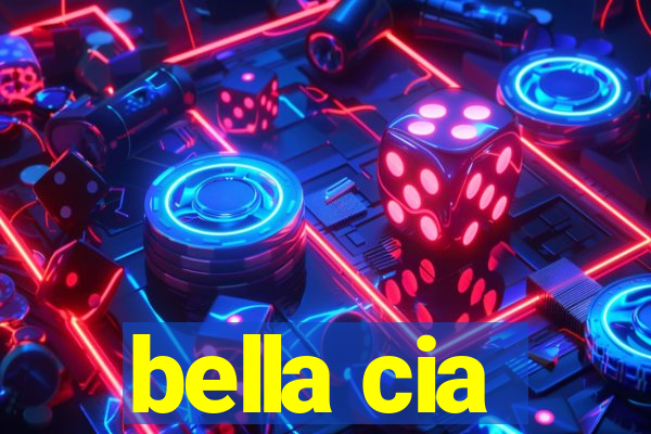 bella cia