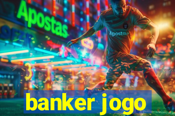 banker jogo