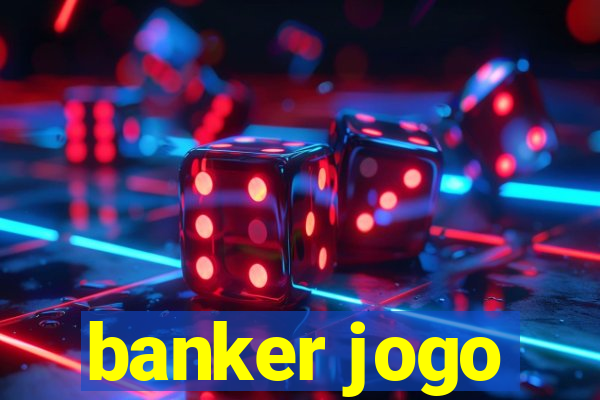 banker jogo