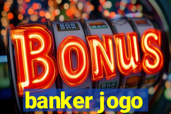 banker jogo