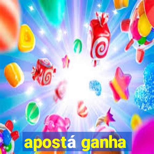 apostá ganha