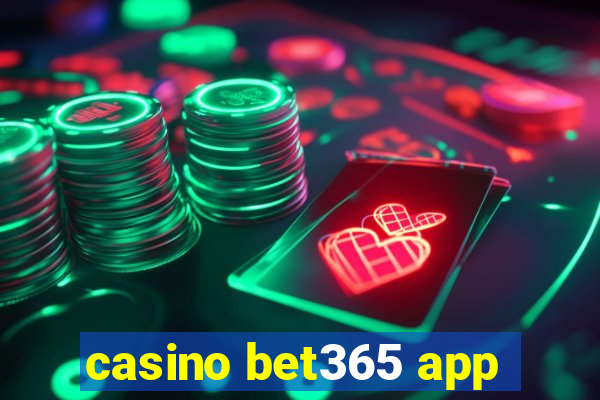 casino bet365 app